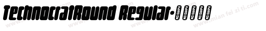 TechnocratRound Regular字体转换
